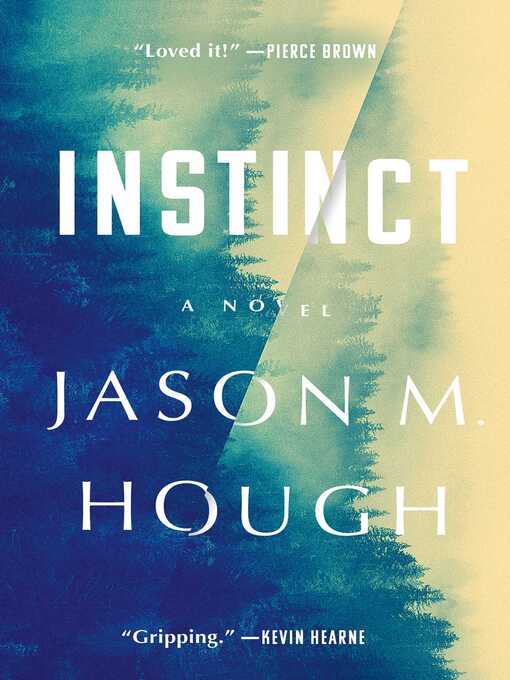 Title details for Instinct by Jason M. Hough - Available